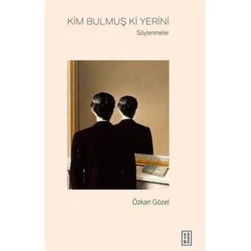 Kim Bulmuş Ki Yerini Söylenmeler Özkan Gözel