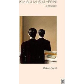 Kim Bulmuş Ki Yerini Söylenmeler Özkan Gözel