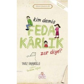 KIM DEMİŞ FEDAKARLIK ZOR DIYE - YAVUZ BAHADIROĞLU
