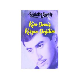 Kim Demiş Kırgın Değilim - Minel Yayın