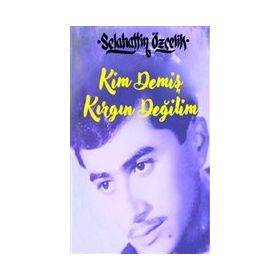 Kim Demiş Kırgın Değilim - Minel Yayın