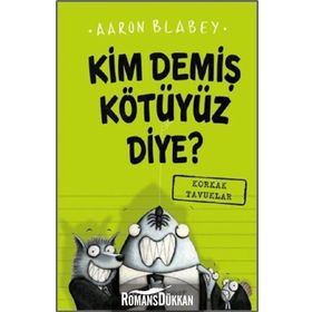 Kim Demiş Kötüyüz Diye 2-Korkak Tavuklar - Aaron Bladey