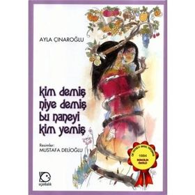 KIM DEMİŞ, NE DEMİŞ, BU NANEYI KIM YEMİŞ - AYLA ÇINAROĞLU
