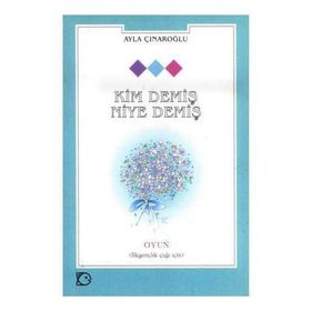 KIM DEMİŞ NIYE DEMİŞ - AYLA ÇINAROĞLU