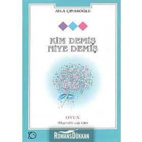 KIM DEMİŞ NIYE DEMİŞ - AYLA ÇINAROĞLU