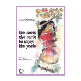 KIM DEMİŞ NIYE DEMİŞ - AYLA ÇINAROĞLU