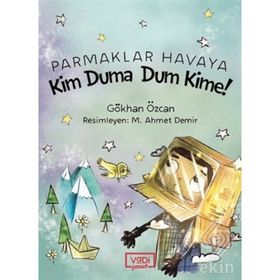KIM DUMA DUM KIME! - GÖKHAN ÖZCAN
