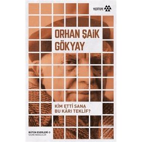 Kim Etti Sana Bu Karı Teklif - Orhan Şaik Gökyay