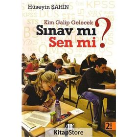 KIM GALIP GELECEK SINAV MI SEN MI? - HÜSEYİN ŞAHİN