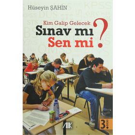 KIM GALIP GELECEK SINAV MI SEN MI? - HÜSEYİN ŞAHİN