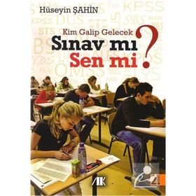 KIM GALIP GELECEK SINAV MI SEN MI? - HÜSEYİN ŞAHİN