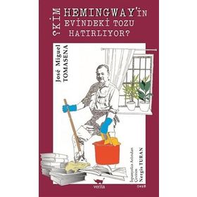 Kim Hemingway'in Evindeki Tozu Hatırlıyor? - Jose Miguel Tomasena