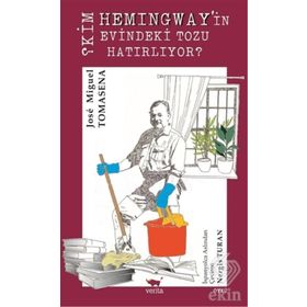 Kim Hemingway'in Evindeki Tozu Hatırlıyor? - Jose Miguel Tomasena