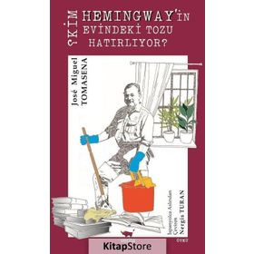 Kim Hemingway'in Evindeki Tozu Hatırlıyor? - Jose Miguel Tomasena