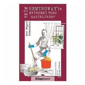 Kim Hemingway'in Evindeki Tozu Hatırlıyor? - Jose Miguel Tomasena