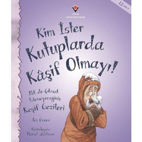 Kim İster Kutuplarda Kaşif Olmayı! - Jen Green