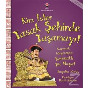 Kim İster Yasak Şehirde Yaşamayı! - Jacqueline Morley