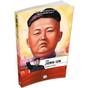 Kim Jong-un Biyografi Serisi Ahmet Seyrek
