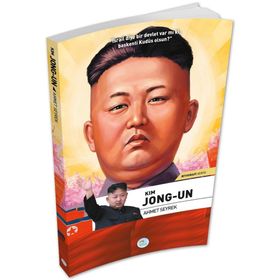 Kim Jong-un Biyografi Serisi Ahmet Seyrek