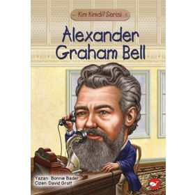 Kim Kimdi? Serisi - Alexander Graham Bell - Bonnie Bader