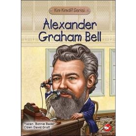 Kim Kimdi? Serisi - Alexander Graham Bell - Bonnie Bader