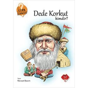 Kim Kimdir Serisi Dede Korkut Kimdir - Nevzat Basım