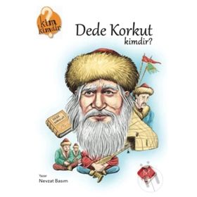 Kim Kimdir Serisi Dede Korkut Kimdir - Nevzat Basım