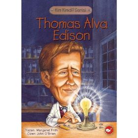 Kim Kimdir? Serisi Thomas Alva Edison - Beyaz Balina Yayınları