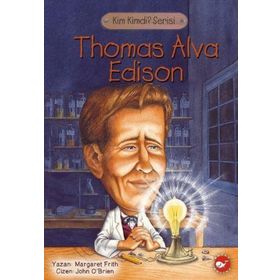 Kim Kimdir? Serisi Thomas Alva Edison - Beyaz Balina Yayınları