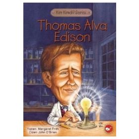 Kim Kimdir? Serisi Thomas Alva Edison - Beyaz Balina Yayınları