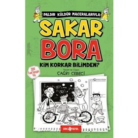 Kim Korkar Bilimden? - Sakar Bora 4 - Çağrı Cebeci