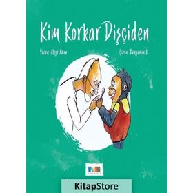 Kim Korkar Dişçiden-Aliye Akan-Monera Yayınları