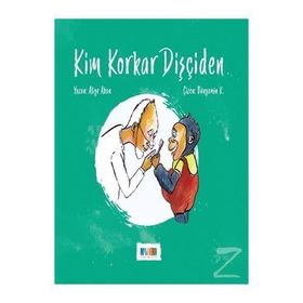 Kim Korkar Dişçiden-Aliye Akan-Monera Yayınları