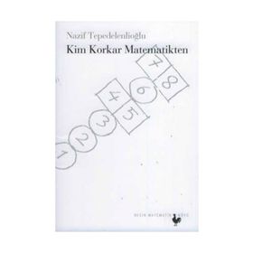 KIM KORKAR MATEMATIKTEN - NAZIF TEPEDELENLİOĞLU