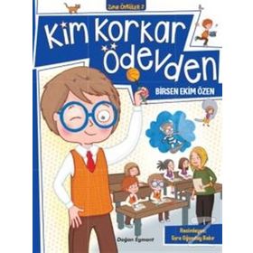 Kim Korkar Ödevden - Birsen Ekim Özen