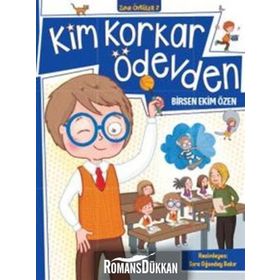 Kim Korkar Ödevden: Zıpır Öyküler 2 - Birsen Ekim Özen