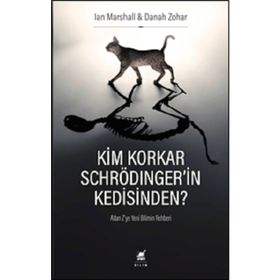Kim Korkar Schrödinger'in Kedisinden-lan Marshall-Donah Zohar