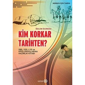 KIM KORKAR TARIHTEN? ÖĞRENME VE AKILDA TUTMA TEKNIKLERIYLE HERKES İÇİN TARIH - ÖZLEM DURMAZ