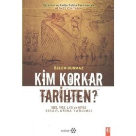 KIM KORKAR TARIHTEN? ÖĞRENME VE AKILDA TUTMA TEKNIKLERIYLE HERKES İÇİN TARIH - ÖZLEM DURMAZ
