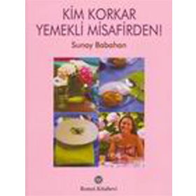 KIM KORKAR YEMEKLI MISAFIRDEN! - SUNAY BABAHAN