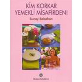 KIM KORKAR YEMEKLI MISAFIRDEN! - SUNAY BABAHAN
