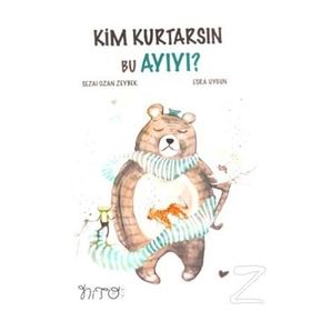 Kim Kurtarsın Bu Ayıyı- Sezai Ozan Zeybek