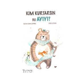 Kim Kurtarsın Bu Ayıyı- Sezai Ozan Zeybek
