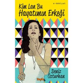 KIM LAN BU HAYATIMIN ERKEĞI - DENIZ ÖZTURHAN