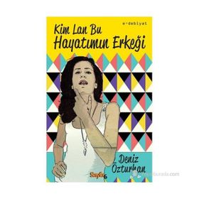 KIM LAN BU HAYATIMIN ERKEĞI - DENIZ ÖZTURHAN