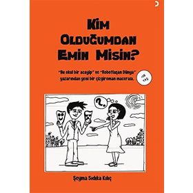 Kim Olduğumdan Emin Misin Şeyma Sıdıka Kılıç