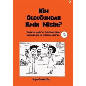 Kim Olduğumdan Emin Misin Şeyma Sıdıka Kılıç