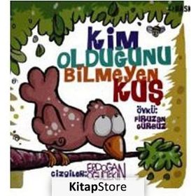 KIM OLDUĞUNU BILMEYEN KUŞ - FIRUZAN GÜRBÜZ