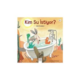 Kim Su Istiyor? - Julia Donaldson