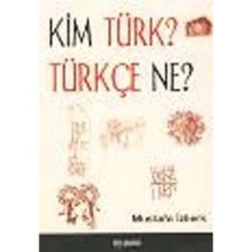 KIM TÜRK? TÜRKÇE NE? - MUSTAFA İZBERK